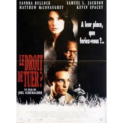 Le Droit De Tuer ? - Affiche Originale De Cinéma - Format 40x60 Cm - Un Film De Joël Schumacher Avec Matthew Mcconaughey, Sandra Bullock, Samuel L. Jackson, Kevin Spacey - Année 1996