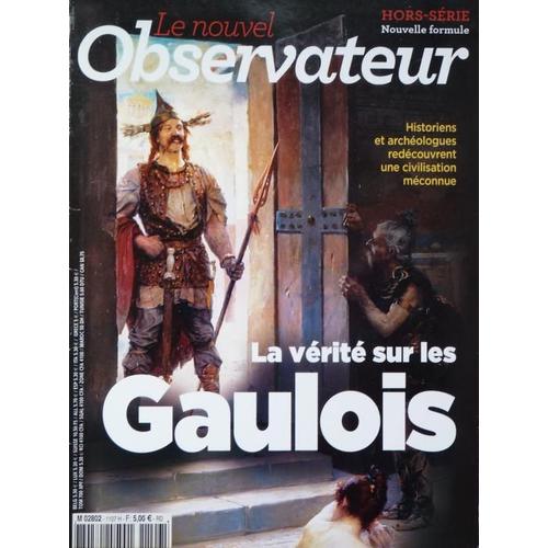 Le Nouvel Observateur Hors-Série N° 78 La Vérité Sur Les Gaulois