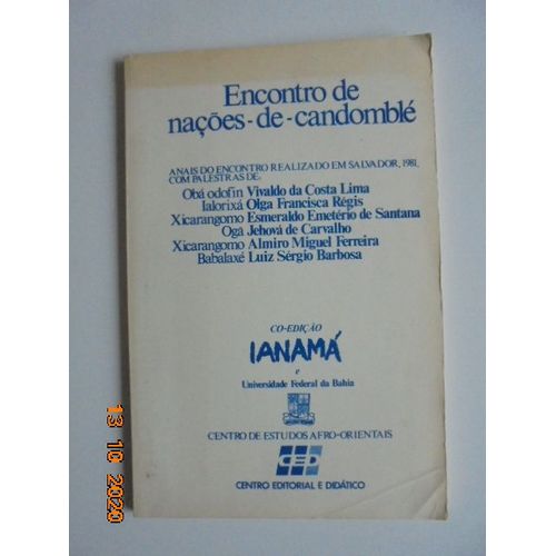Encontro De Nacoes-De-Candomble: Anais Do Encontro Realizado Em Salvador, 1981