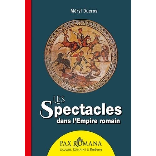 Les Spectacles Dans L'empire Romain