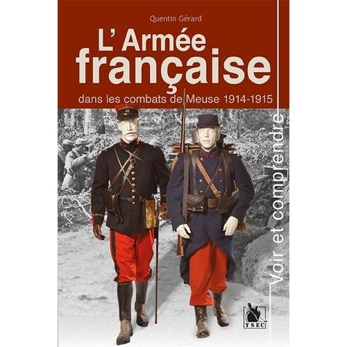 L'armée Française Dans Les Combats De Meuse 1914-1915