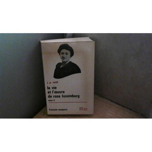 La Vie Et L'oeuvre De Rosa Luxemburg Tome Ii