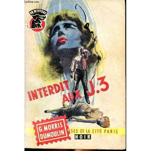 Interdit Aux J.3 Collection Un Mystère N°438