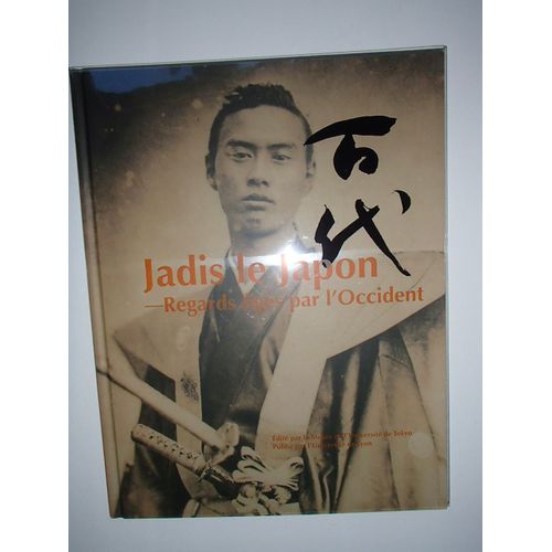 Catalogue Exposition Photos "Jadis Le Japon- Regards Figés Par L'occident" Genève Lyon Tokyo 2014