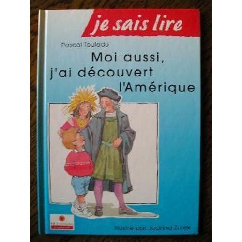 Moi Aussi, J'ai Découvert L'amérique