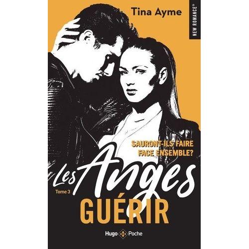 Les Anges Tome 3 - Guérir