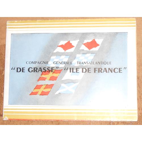 Compagnie Générale Transatlantique « De Grasse » « Ile De France »