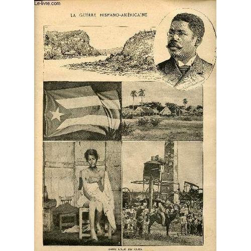 Supplément Aux Annales Politiques Et Littéraires N°774 1898 - Dans L Ile De Cuba (Le Camp Des Insurgés À Matanzas, Maximo Gomez Un Des Chefs Républicains De Cuba, Drapeau De L Insurrection, Le Siège(...)