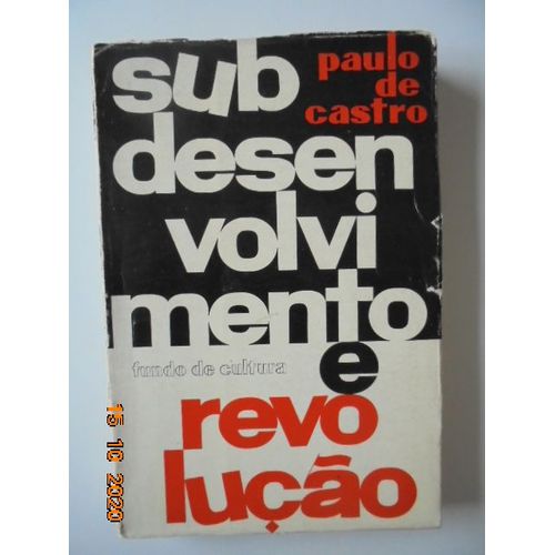 Subdesenvolvimento E Revolucao