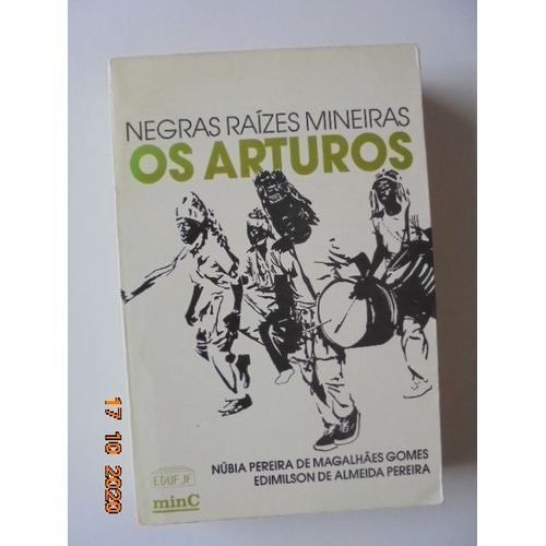 Negras Raizes Mineiras: Os Arturos