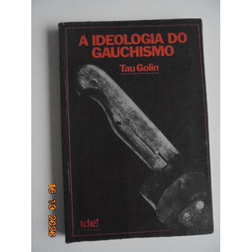 A Ideologia Do Gauchismo