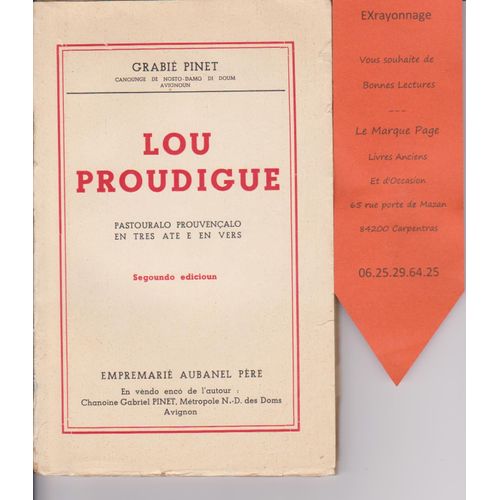 Lou Proudigue - Pastouralo Provençalo En Tres Ate E En Vers - Avec Envoi Autographe