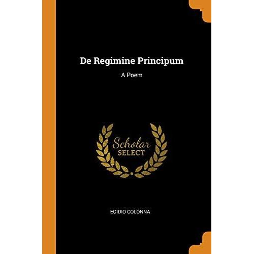 De Regimine Principum: A Poem