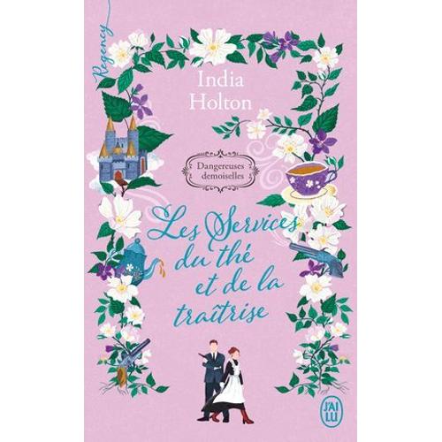 Dangereuses Demoiselles (Tome 3) - Les Services Du Thé Et De La Traîtrise