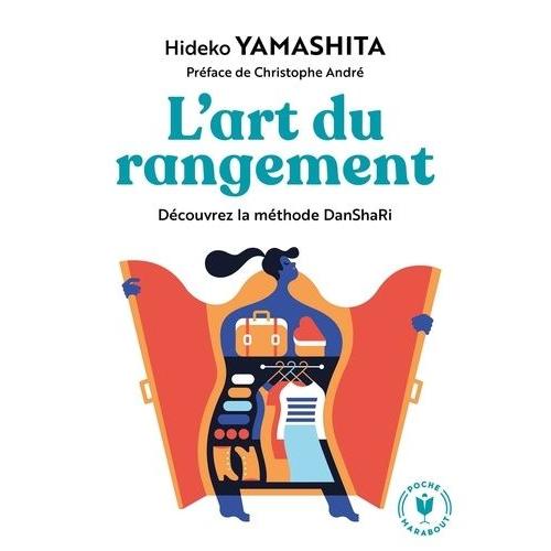 L'art Du Rangement - Découvrez La Méthode Danshari