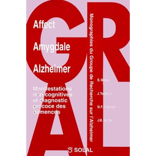 Affect Amygdale Alzheimer - Manifestations Non Cognitives Et Diagnostic Précoce Des Démences