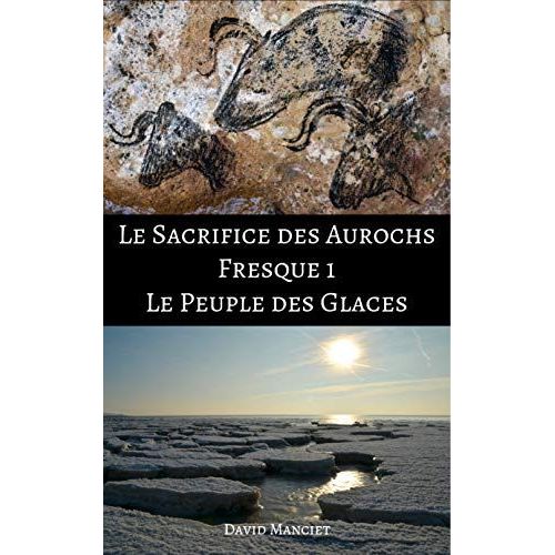 Le Sacrifice Des Aurochs Fresque 1 - Le Peuple Des Glaces