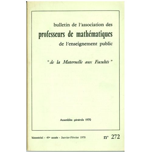 Bulletin De L'association Des Professeurs De Mathématiques De L'enseignement Public N° 272