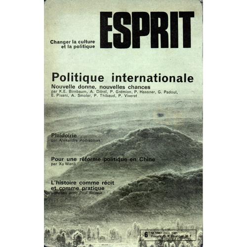 Esprit N°6 06/1981 Politique Internationale Alexandre Podrabinek, Paul Ricoeur, Xu Wenli