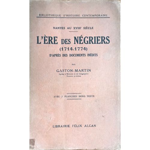 L'ere Des Négriers (1714-1774)