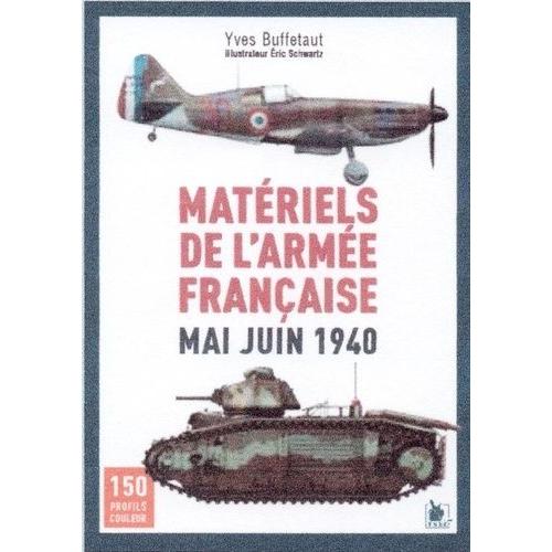 Matériels De L'armée Française - Mai - Juin 1940