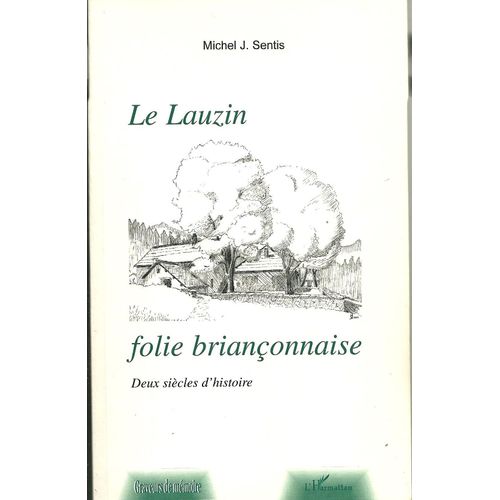 Le Lauzin, Folie Briançonnaise