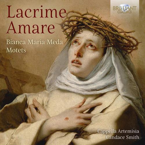 Lacrime Amare - Motets - Bianca Maria Meda