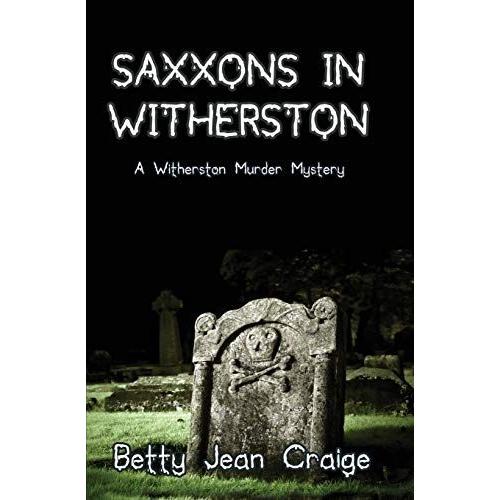 Saxxons In Witherston: A Witherston Murder Mystery