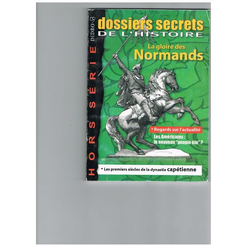 Dossiers Secrets De L'histoire La Gloire Des Normands