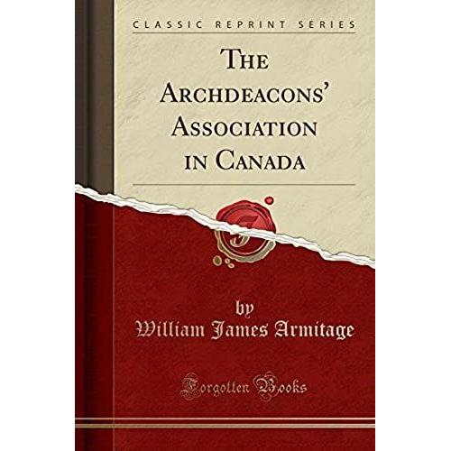 Armitage, W: Archdeacons' Association In Canada (Classic Rep