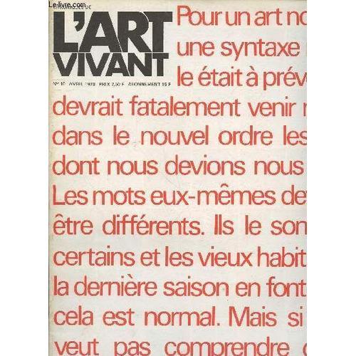 Chroniques De L Art Vivant N°10 Avril 1970. Sommaire : Reverdy À La Fondation Maeght - L Agence H. Szeemann, Une Interview Exclusive - L Homme D Hélion - Abstraction - Création - Art Et Industrie -(...)