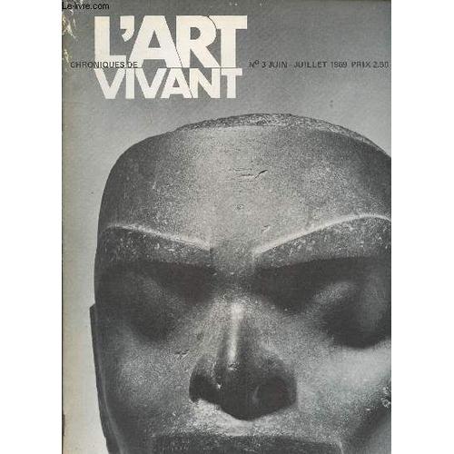 Chroniques De L Art Vivant N°3 Juin-Juillet 1969. Sommaire : Schröder - Sonnesntern - Poésie Américaine - Faut-Il Sauver La Route De Cézanne ? - Les Ballets Russes - Les Ballets Suédois - Franken(...)