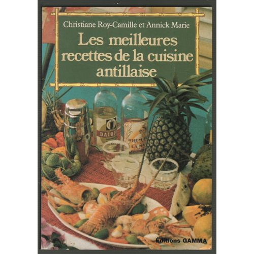 Les Meilleures Recettes De La Cuisine Antillaise - 1992