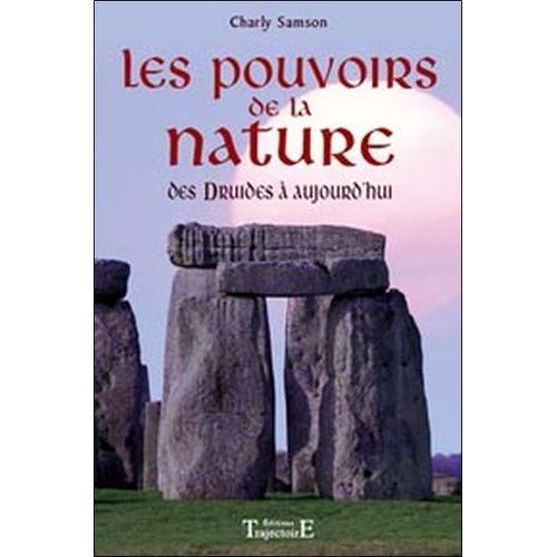 Les Pouvoirs De La Nature Des Druides À Aujourd'hui