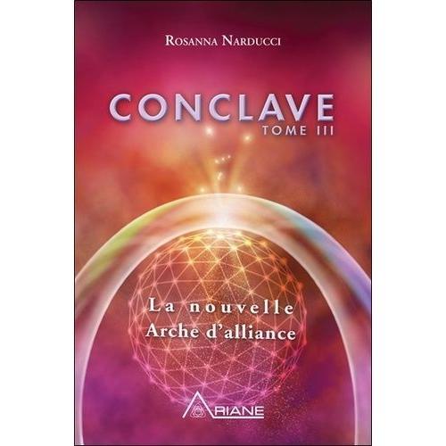 Conclave Tome 3 La Nouvelle Arche D alliance Rakuten