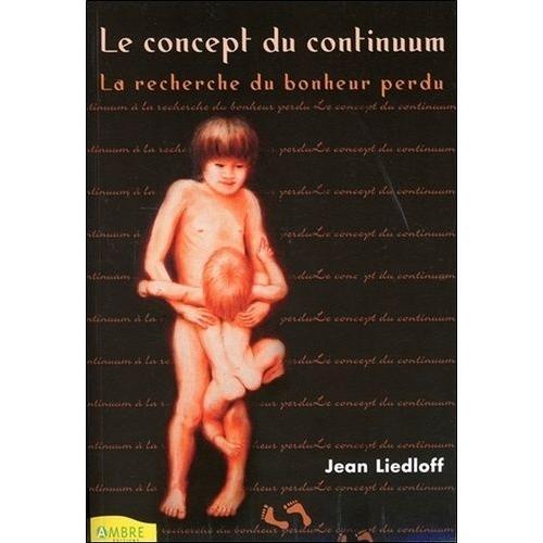 Le Concept Du Continuum - A La Recherche Du Bonheur Perdu