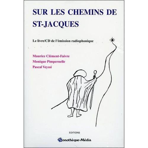 Sur Les Chemins De Saint-Jacques - Avec Cd