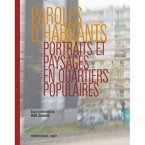 Paroles D'habitants - Portraits Et Paysages En Quartiers Populaires
