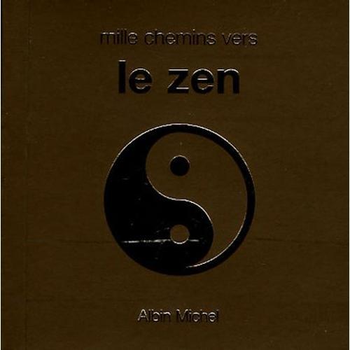 Mille Chemins Vers Le Zen