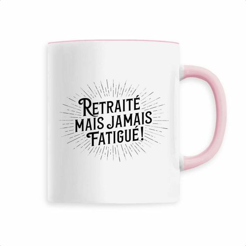 Mug "Retraite? Mais Jamais Fatigue?" - Confectionné En France - Tasse Originale En Céramique - Cadeau Papy Retraite Original Rigolo