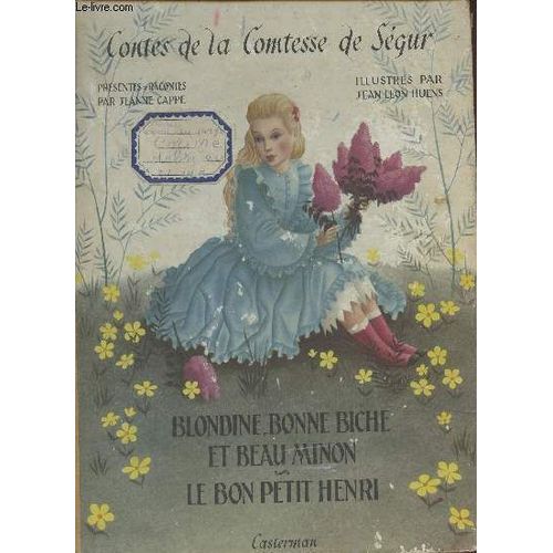 Contes De La Comtesse De Ségur- Blondine Bonne Biche Et Beau Minon- Le Bon Petit Henri