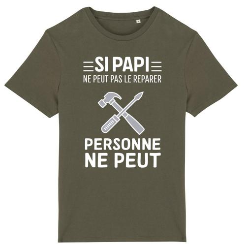 T Shirt "Si Papi Ne Peut Pas Le Re?Parer" - Pour Homme - Confectionné En France - Coton 100% Bio - Cadeau Anniversaire Papy Original Rigolo