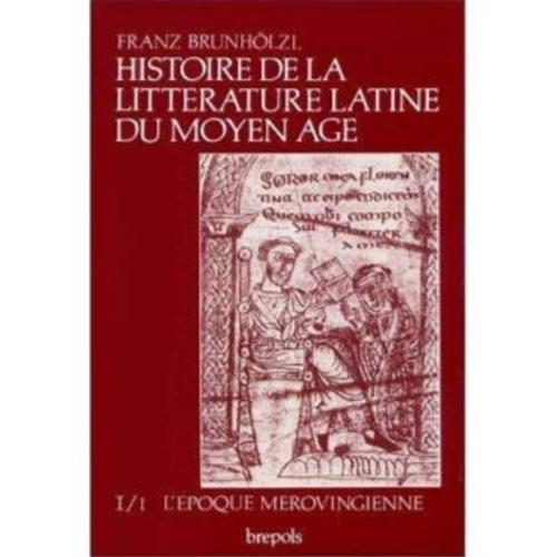 Histoire Litterature Latine Moyen-Age. Epoque M¿Rovingienne T1/1