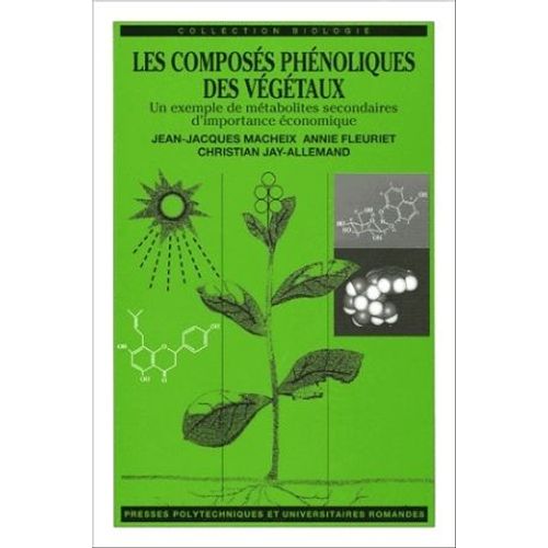 Les Composés Phénoliques Des Végétaux - Un Exemple De Métabolites Secondaires D'importance Économique