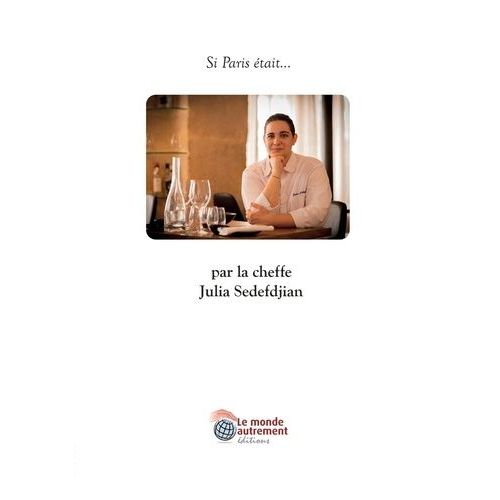 Si Paris Était - Par La Cheffe Julia Sedefdjian