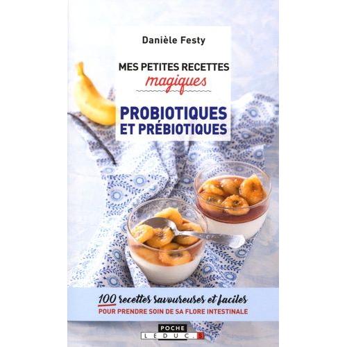 Mes Petites Recettes Magiques Probiotiques Et Prébiotiques