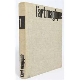 L(')Art Magique - Tome 1 De La Série "Les Formes De L(')Art". Editions "Formes Et Reflets" 1957.