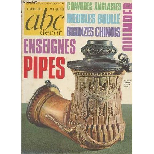 Le Guide Des Antiquités, Abc Décor - 4e Année N°42 Avril 68 -: Les Antiquaires Et Leurs Problèmes - La Chine À L Âge Du Bronze - Ecussons Et Martingales - La Mode Des Gravures Anglaises - Fraîcheur(...)