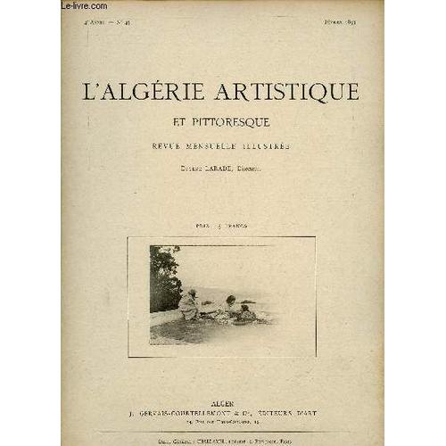 L Algérie Artistique Et Pittoresque N°45 4e Année Février 1893 - L Art Arabe À Alger La Maison Mauresque.