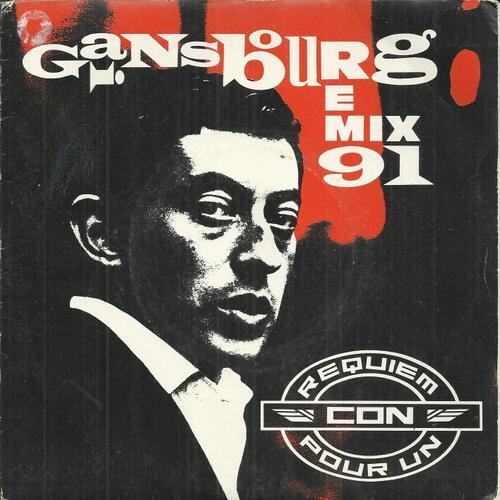Remix 91 - Requiem Pour Un Con (Gainsbourg) (Remix 91) 3'54 / Requiem Pour Un Con Extrait De La B.O.F. "Le Pacha" (Pressage De 1968) (Gainsbourg) 2'50